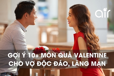 Gợi ý 10+ món quà Valentine cho vợ độc đáo, lãng mạn