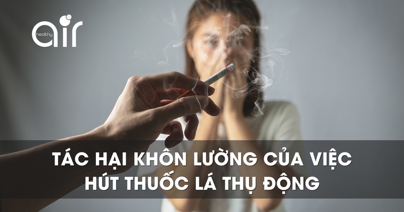 Tác hại khôn lường của việc hút thuốc lá thụ động