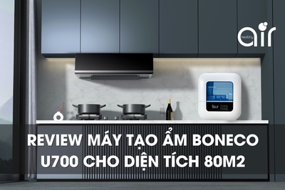 Review máy tạo ẩm BONECO U700 cho diện tích lên đến 80m2