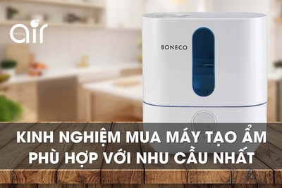 Kinh nghiệm mua máy tạo ẩm phù hợp với nhu cầu nhất